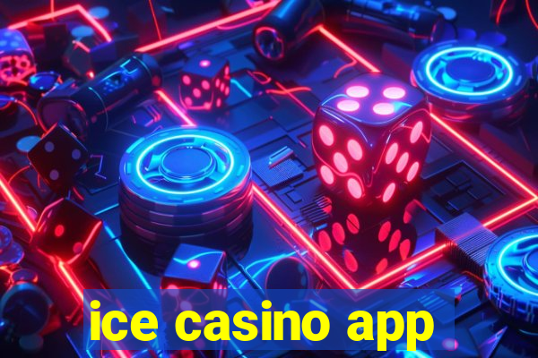 ice casino app